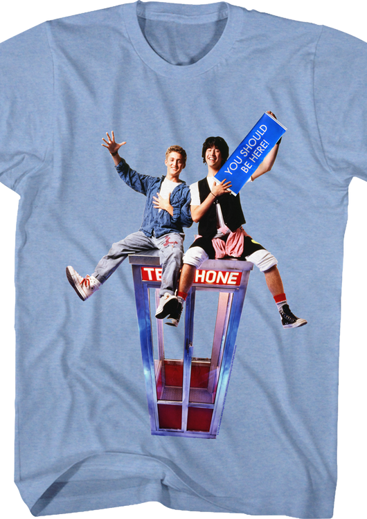 You Should Be Here Bill and Ted's Excellent Adventure T-Shirt - main product image