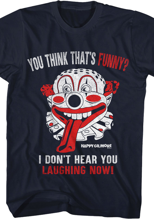 You Think That's Funny Happy Gilmore T-Shirt - main product image
