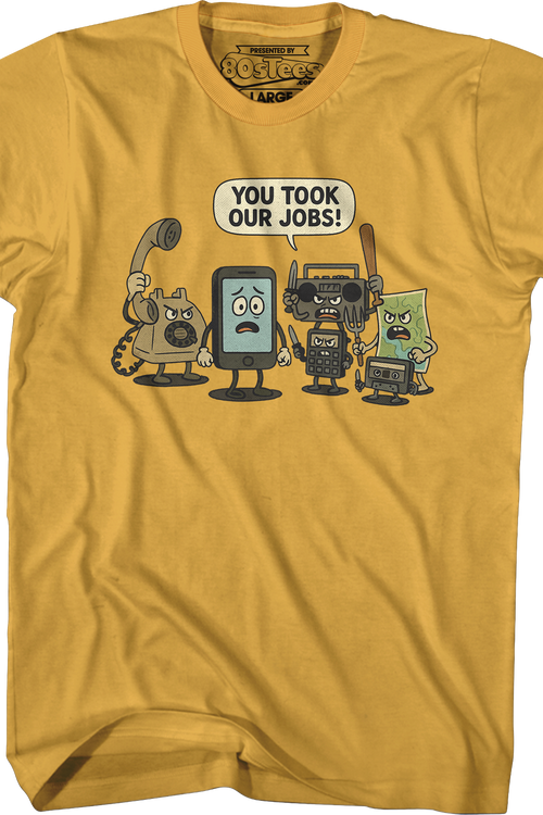 You Took Our Jobs T-Shirtmain product image