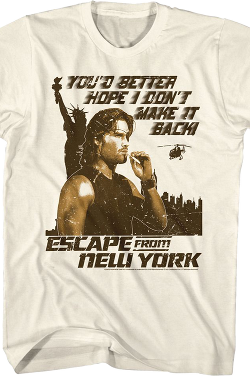 You'd Better Hope I Don't Make It Back Escape From New York T-Shirtmain product image