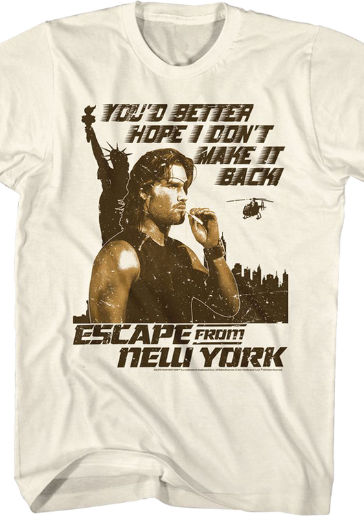 You'd Better Hope I Don't Make It Back Escape From New York T-Shirt - main product image