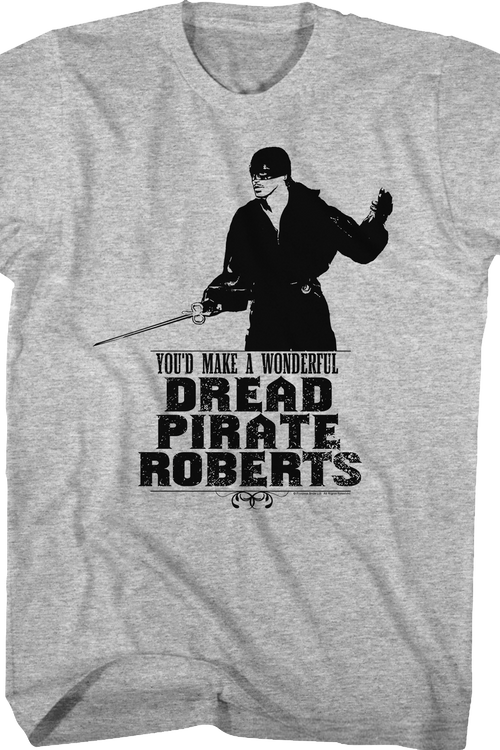 You'd Make A Wonderful Dread Pirate Roberts Princess Bride T-Shirt - main product image
