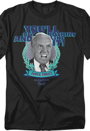 You'll Get Nothing And Like It Caddyshack T-Shirt