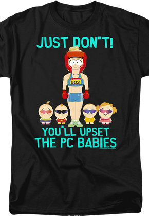 You'll Upset The PC Babies South Park T-Shirt