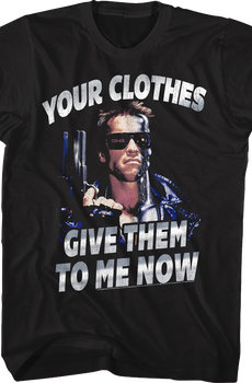Your Clothes Terminator T-Shirt