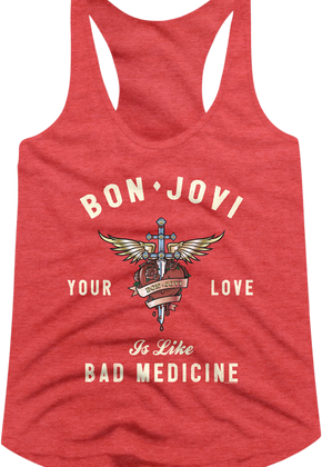 Ladies Your Love Is Like Bad Medicine Bon Jovi Racerback Tank Top