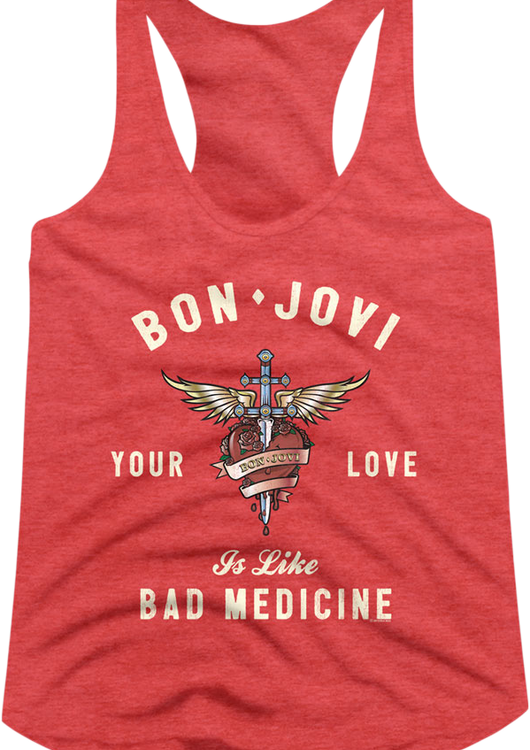 Ladies Your Love Is Like Bad Medicine Bon Jovi Racerback Tank Top - main product image
