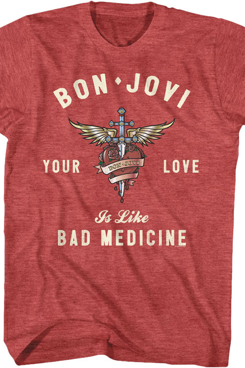 Your Love Is Like Bad Medicine Bon Jovi T-Shirt - main product image