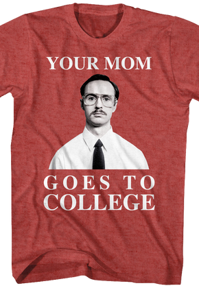 Your Mom Goes To College Napoleon Dynamite T-Shirt