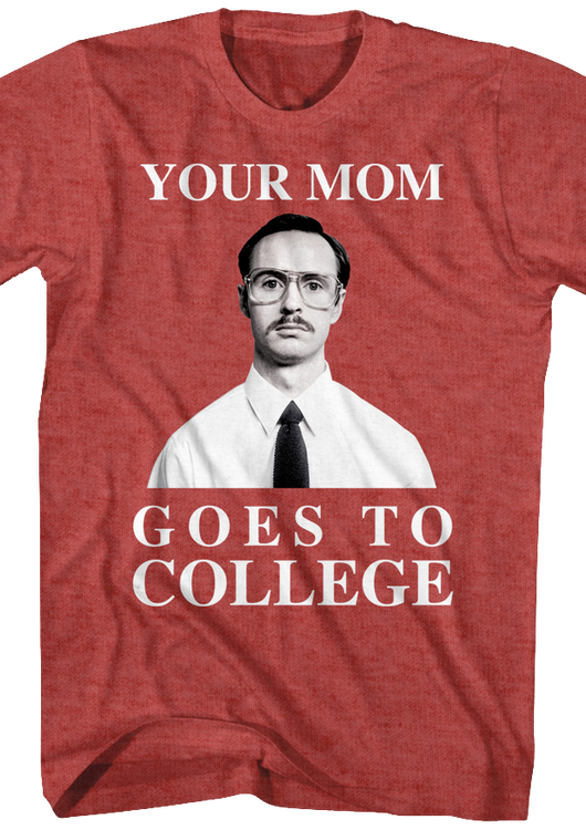 Your Mom Goes To College Napoleon Dynamite T-Shirt - main product image