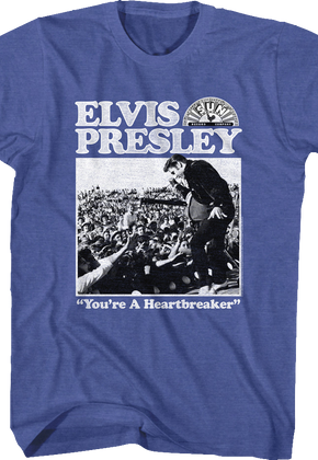 You're A Heartbreaker Elvis Presley T-Shirt