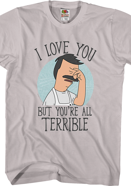 You're All Terrible Bob's Burgers T-Shirt - main product image