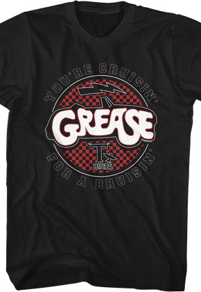 You're Cruisin' For A Bruisin' Grease T-Shirt