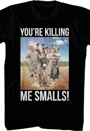 You're Killing Me Smalls Sandlot Movie Poster T-Shirt