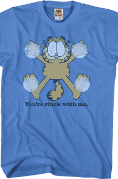 You're Stuck With Me Garfield T-Shirt