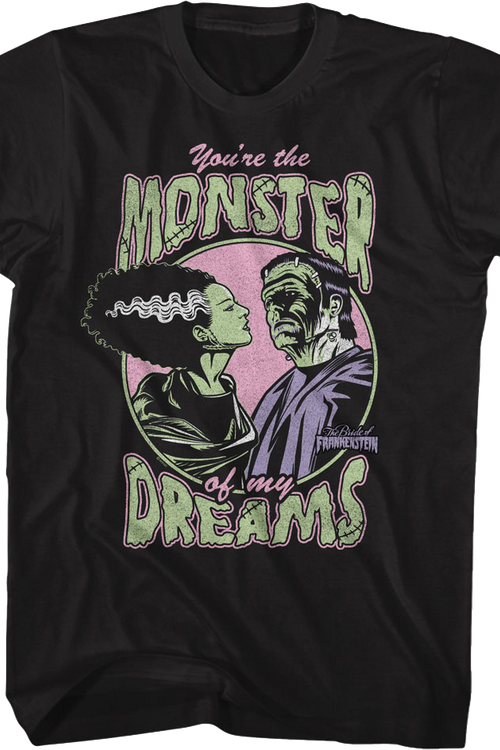 You're The Monster Of My Dreams Bride Of Frankenstein T-Shirtmain product image