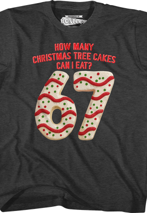 Youth How Many Christmas Tree Cakes Can I Eat? 67 Shirt