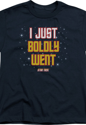 Youth I Just Boldly Went Star Trek Shirt