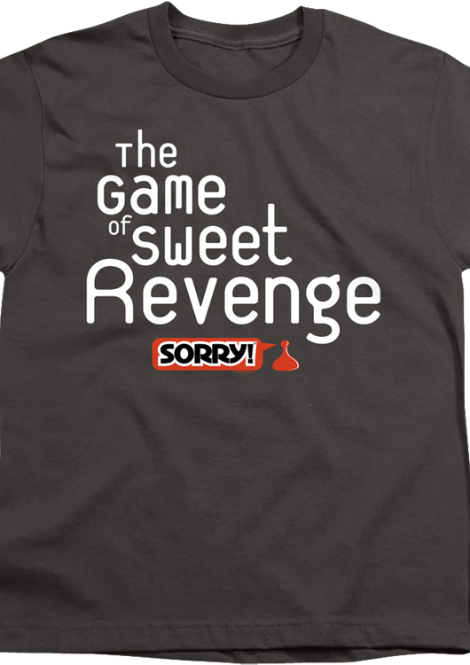 Youth The Game of Sweet Revenge Sorry Shirt - main product image