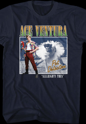 Alllrighty Then Ace Ventura T-Shirt