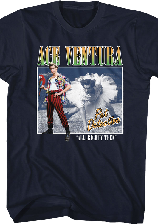 Alllrighty Then Ace Ventura T-Shirt - main product image