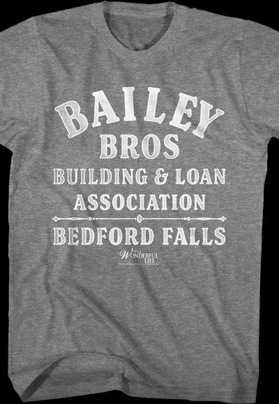 Bailey Bros. Building & Loan Association It's A Wonderful Life T-Shirt