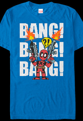 Bang Bang Bang Deadpool T-Shirt