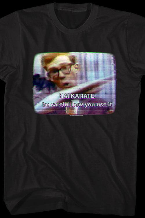 Be Careful How You Use It Hai Karate T-Shirtmain product image