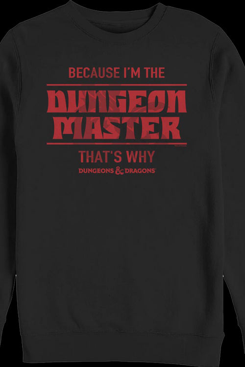Because I'm The Dungeon Master Dungeons & Dragons Sweatshirtmain product image
