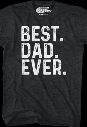 Best Dad Ever T-Shirt