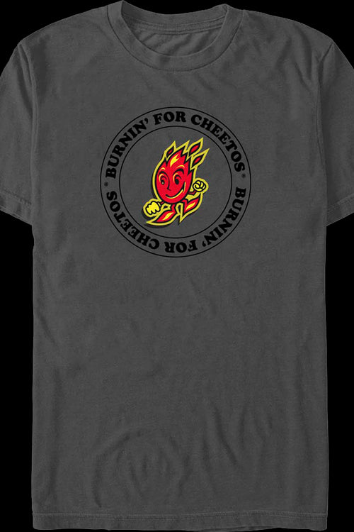 Burnin' For Cheetos T-Shirtmain product image