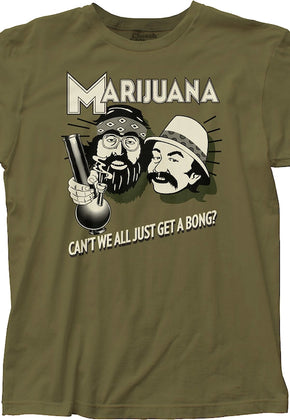 Can't We All Just Get a Bong Cheech and Chong T-Shirt