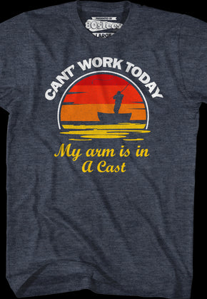 Can't Work Today My Arm Is In A Cast T-Shirt