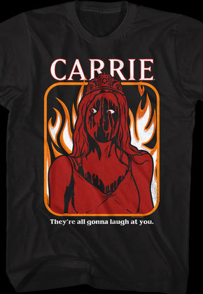 Carrie They're All Gonna Laugh At You T-Shirt