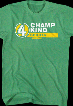 Champ Kind Anchorman T-Shirt