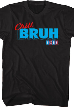 Chill Bruh ICEE T-Shirt