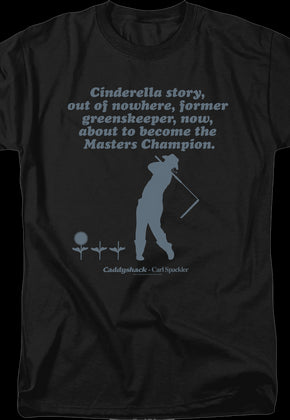 Cinderella Story Caddyshack T-Shirt