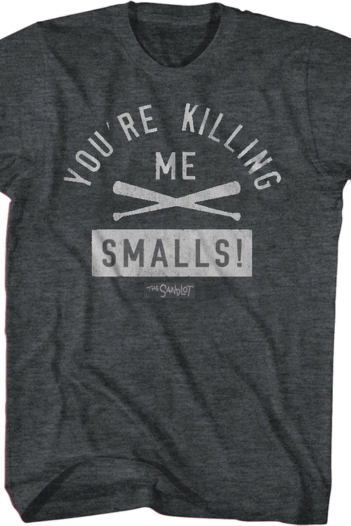 Crossed Bats You're Killing Me Smalls Sandlot T-Shirtmain product image