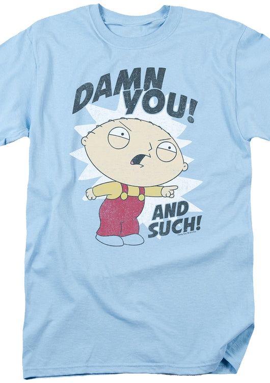 Damn You And Such Family Guy T-Shirt - main product image