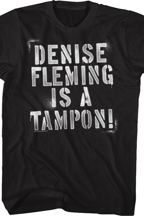 Denise Fleming Is A Tampon Can't Hardly Wait T-Shirtmain product image