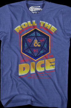 Roll The Dice Dungeons & Dragons T-Shirt