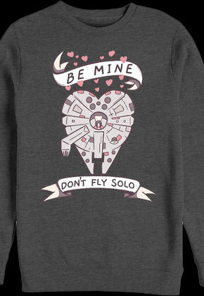 Don't Fly Solo Star Wars Sweatshirt