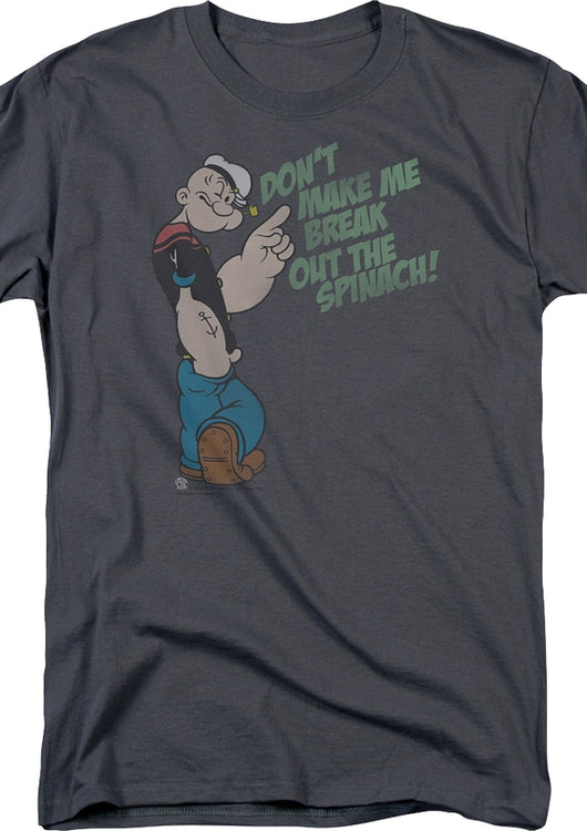 Don't Make Me Break Out The Spinach Popeye T-Shirt - main product image