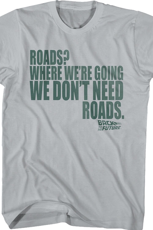 Don't Need Roads Back To The Future Shirtmain product image