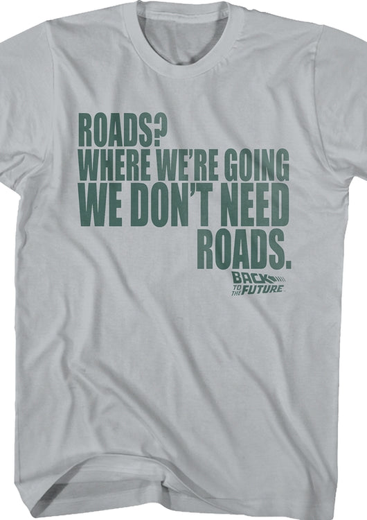 Don't Need Roads Back To The Future Shirt - main product image