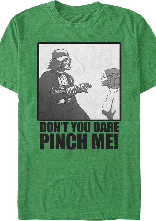 Don't You Dare Pinch Me Star Wars T-Shirt - main product image