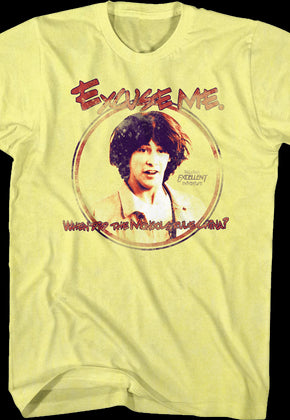 Excuse Me Bill and Ted's Excellent Adventure T-Shirt