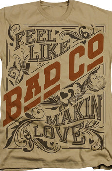 Feel Like Makin' Love Bad Company T-Shirt