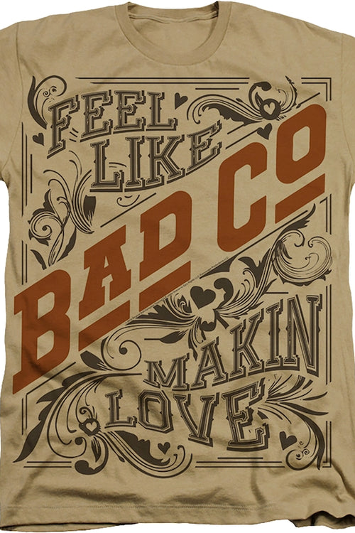 Feel Like Makin' Love Bad Company T-Shirtmain product image