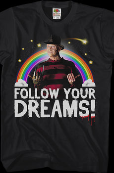 Follow Your Dreams Nightmare On Elm Street T-Shirt